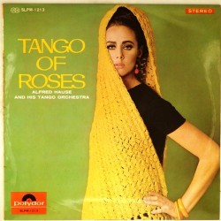 Пластинка Alfred Hause and his Tango Orchestra Tango of Roses